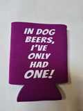 DOG BEERS KOOZIE